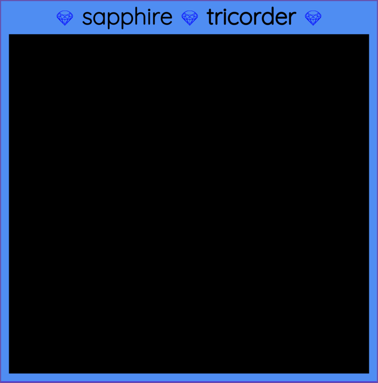 Sapphire Tricorder